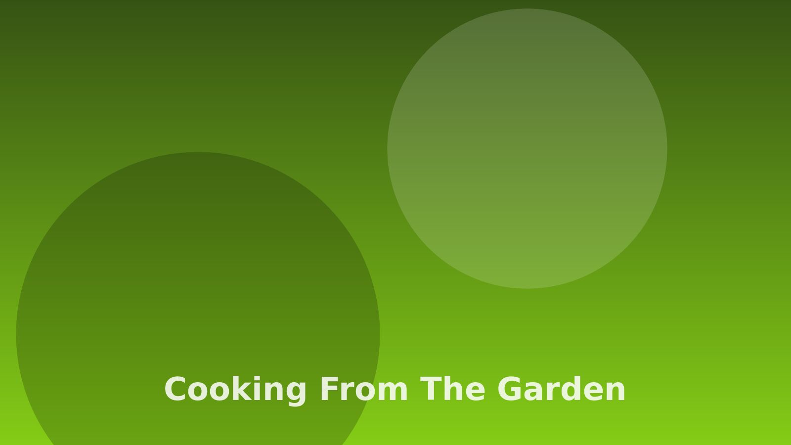 A week of cooking from the garden