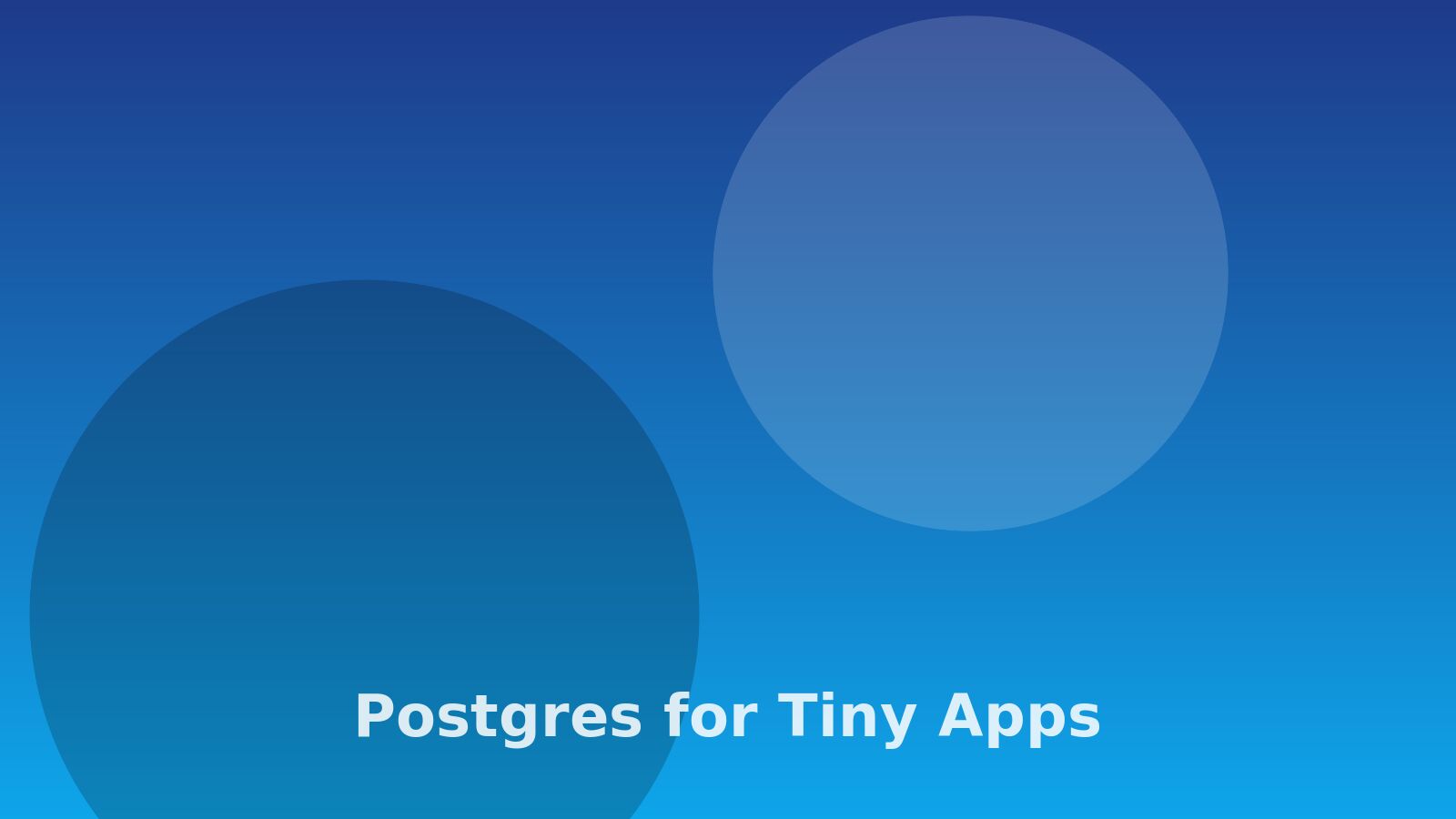 A small defence of Postgres for tiny apps